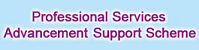 Professional Services Advancement Support Scheme
